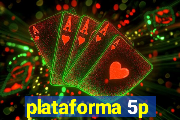 plataforma 5p